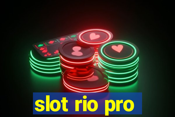 slot rio pro