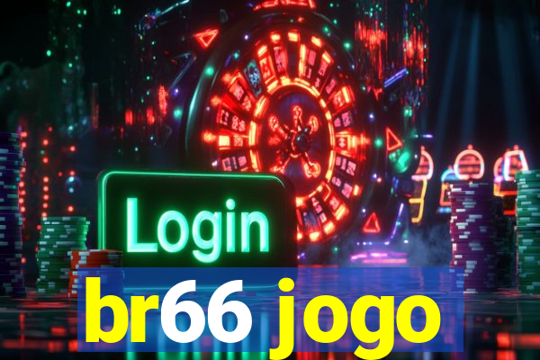 br66 jogo