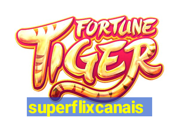 superflixcanais