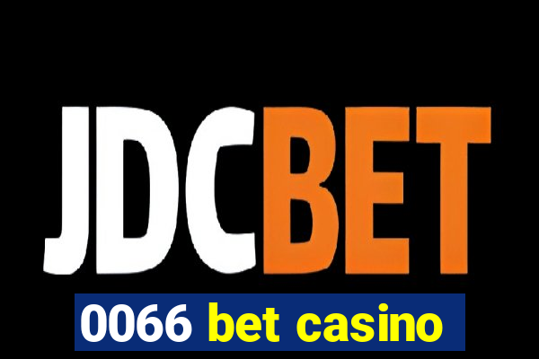 0066 bet casino