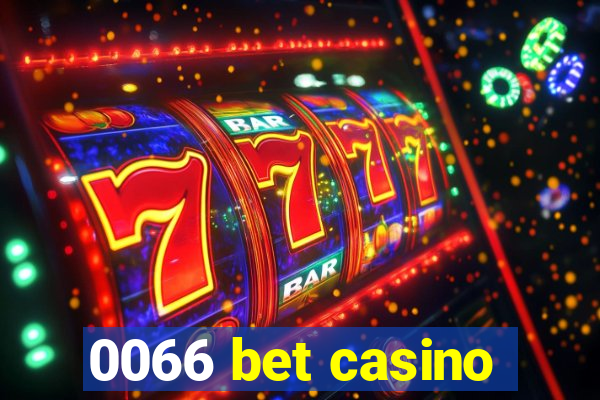 0066 bet casino