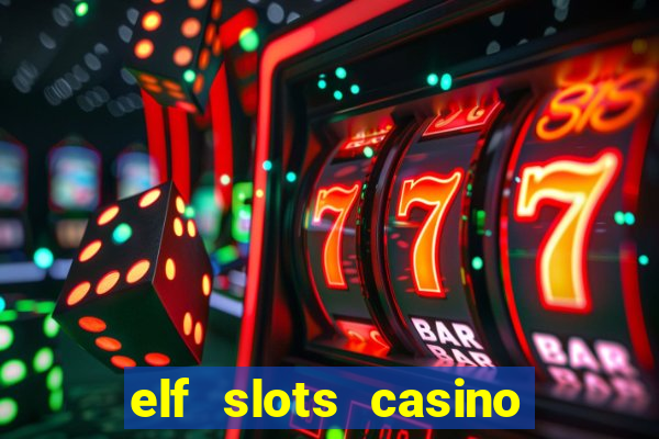 elf slots casino sister sites