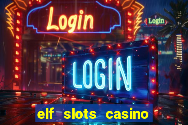 elf slots casino sister sites