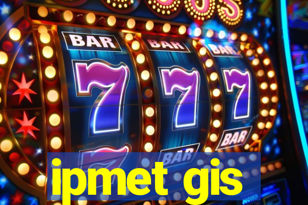 ipmet gis