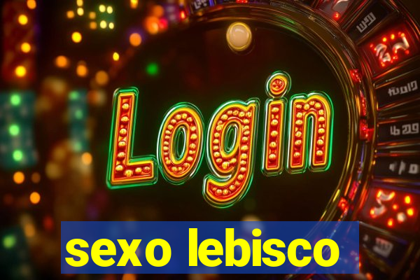 sexo lebisco