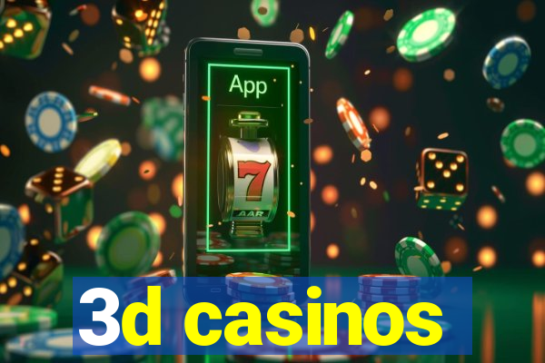 3d casinos