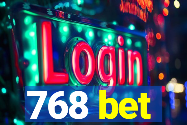 768 bet