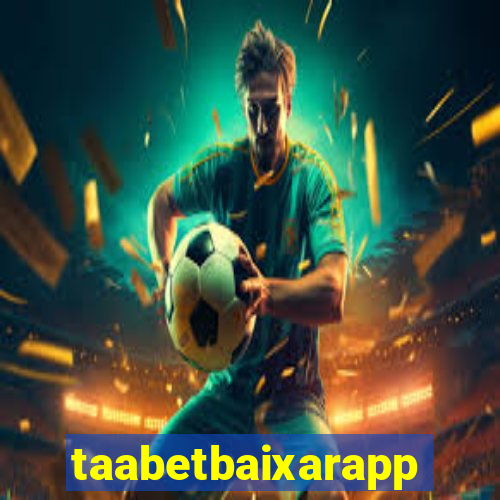 taabetbaixarapp