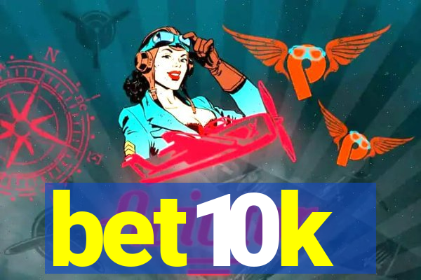 bet10k