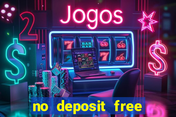 no deposit free cash casino