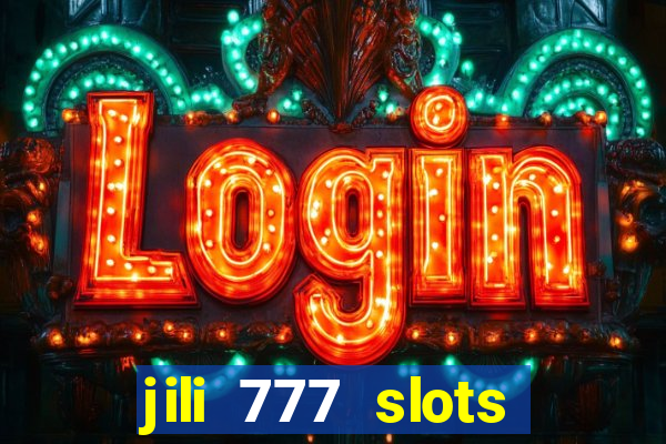 jili 777 slots lucky spin