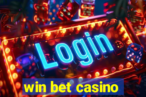 win bet casino