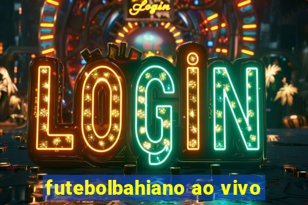 futebolbahiano ao vivo