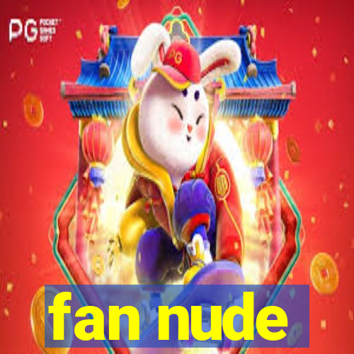 fan nude