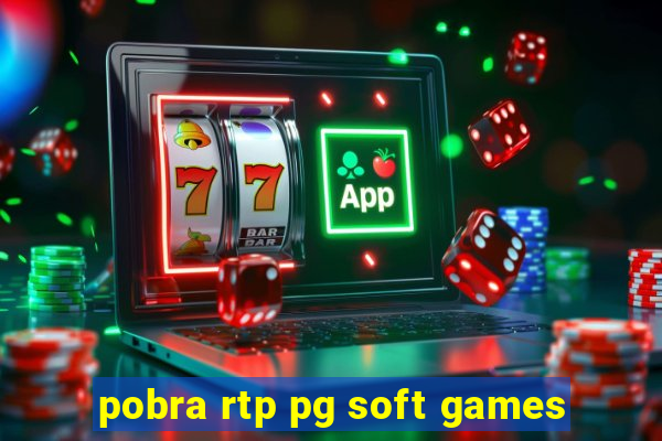 pobra rtp pg soft games