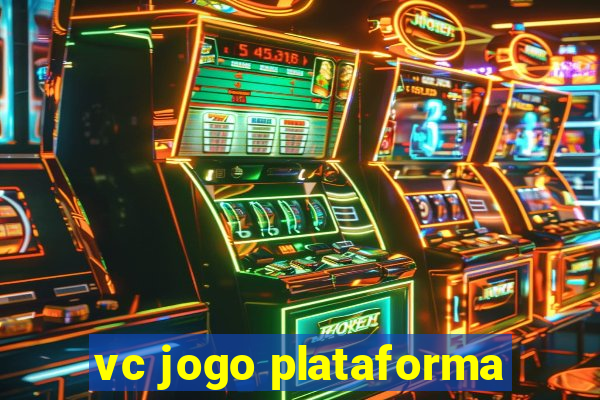 vc jogo plataforma