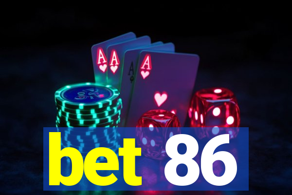 bet 86