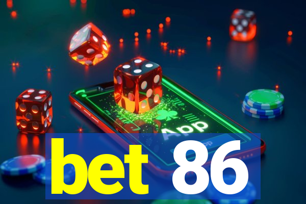 bet 86