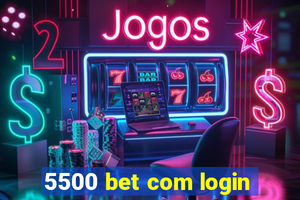 5500 bet com login