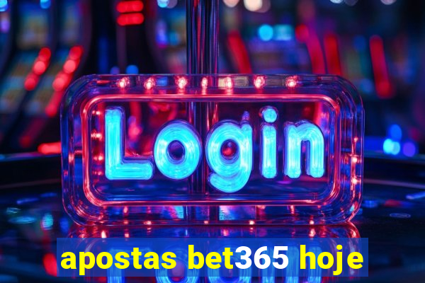 apostas bet365 hoje