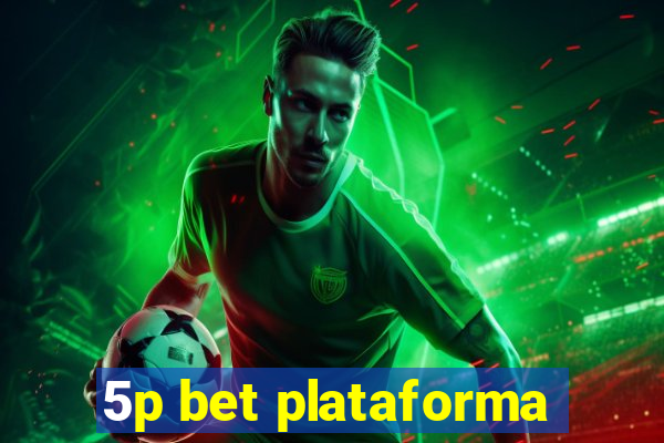 5p bet plataforma