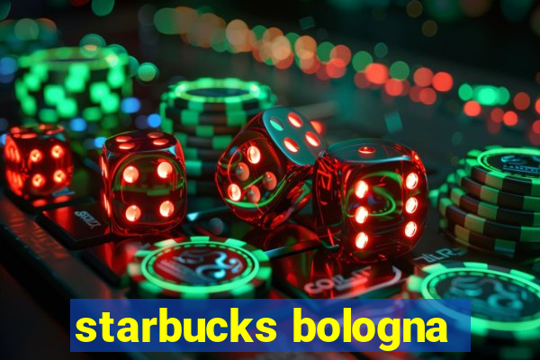 starbucks bologna