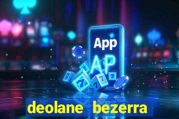 deolane bezerra plataforma de jogos