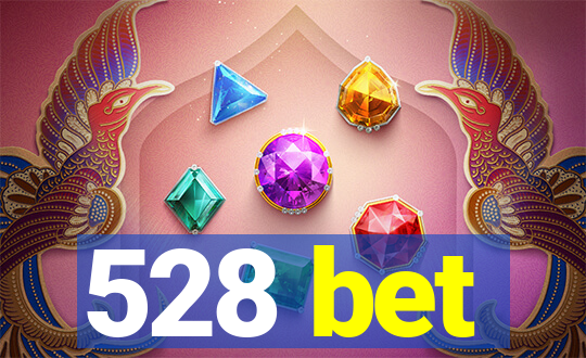 528 bet