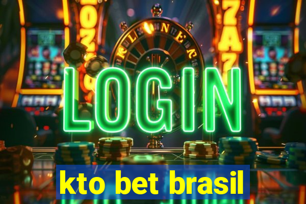 kto bet brasil