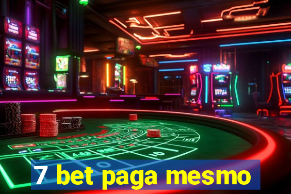 7 bet paga mesmo