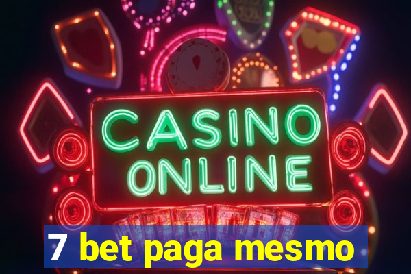 7 bet paga mesmo