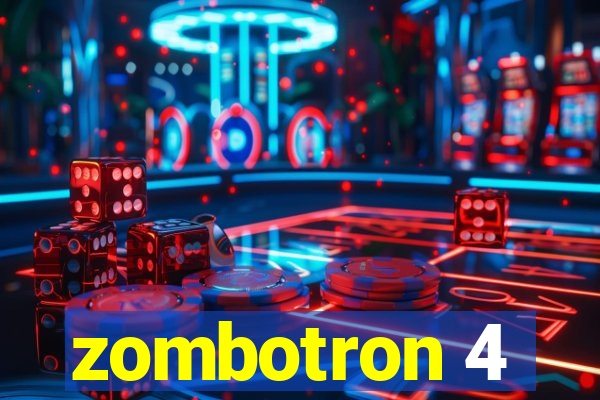 zombotron 4