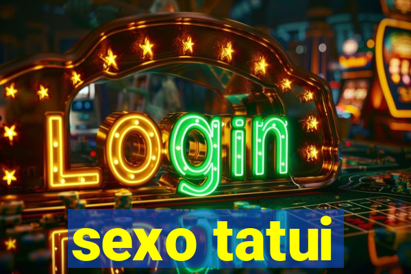 sexo tatui