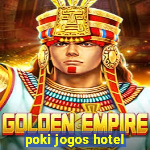 poki jogos hotel