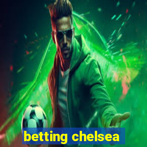 betting chelsea