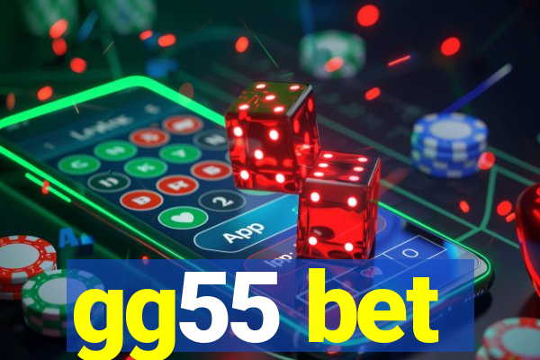 gg55 bet