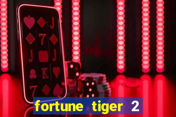 fortune tiger 2 revenge download