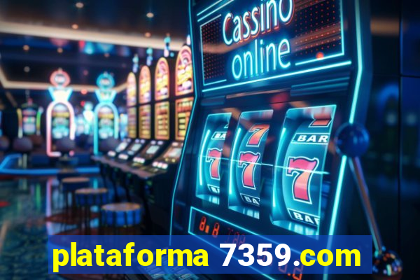 plataforma 7359.com