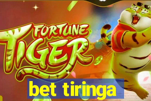 bet tiringa