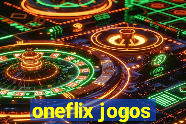 oneflix jogos