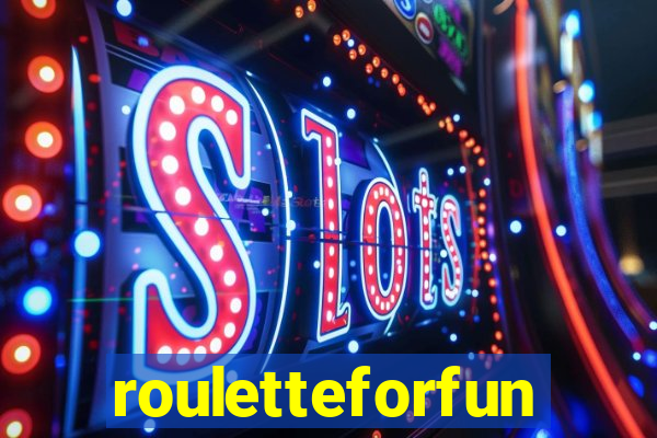 rouletteforfun