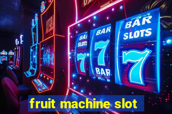 fruit machine slot