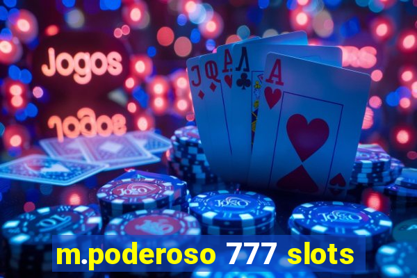 m.poderoso 777 slots