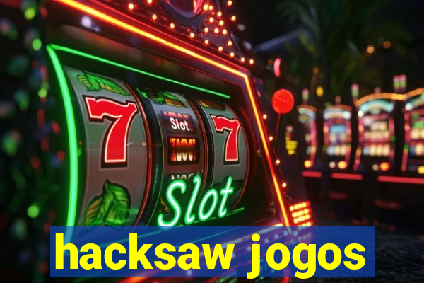 hacksaw jogos