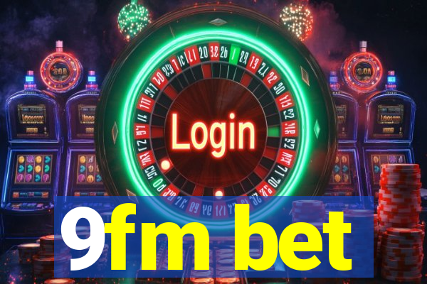 9fm bet