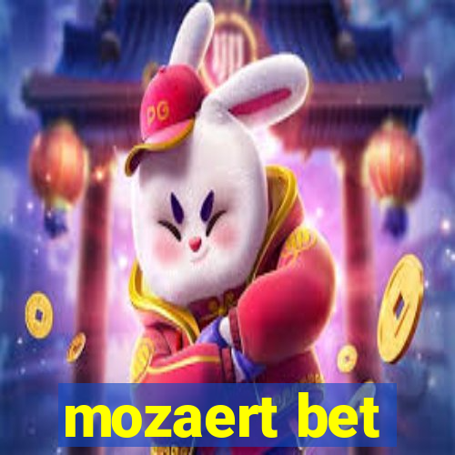 mozaert bet