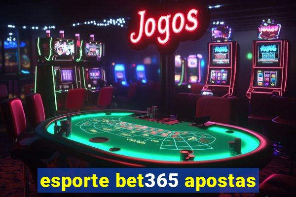 esporte bet365 apostas