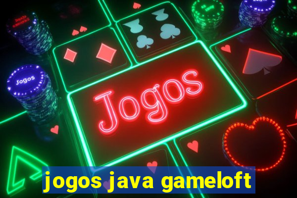 jogos java gameloft