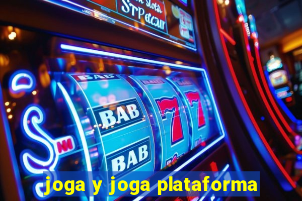 joga y joga plataforma