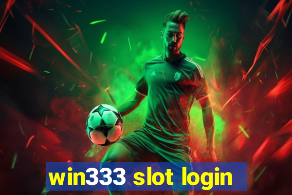 win333 slot login